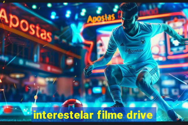 interestelar filme drive